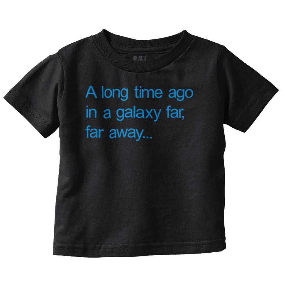 Long Time Ago Infant Toddler T Shirt-Direct To Garment Print-Brisco Baby