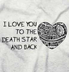 Love You Death Star Infant Toddler T Shirt-Direct To Garment Print-Brisco Baby