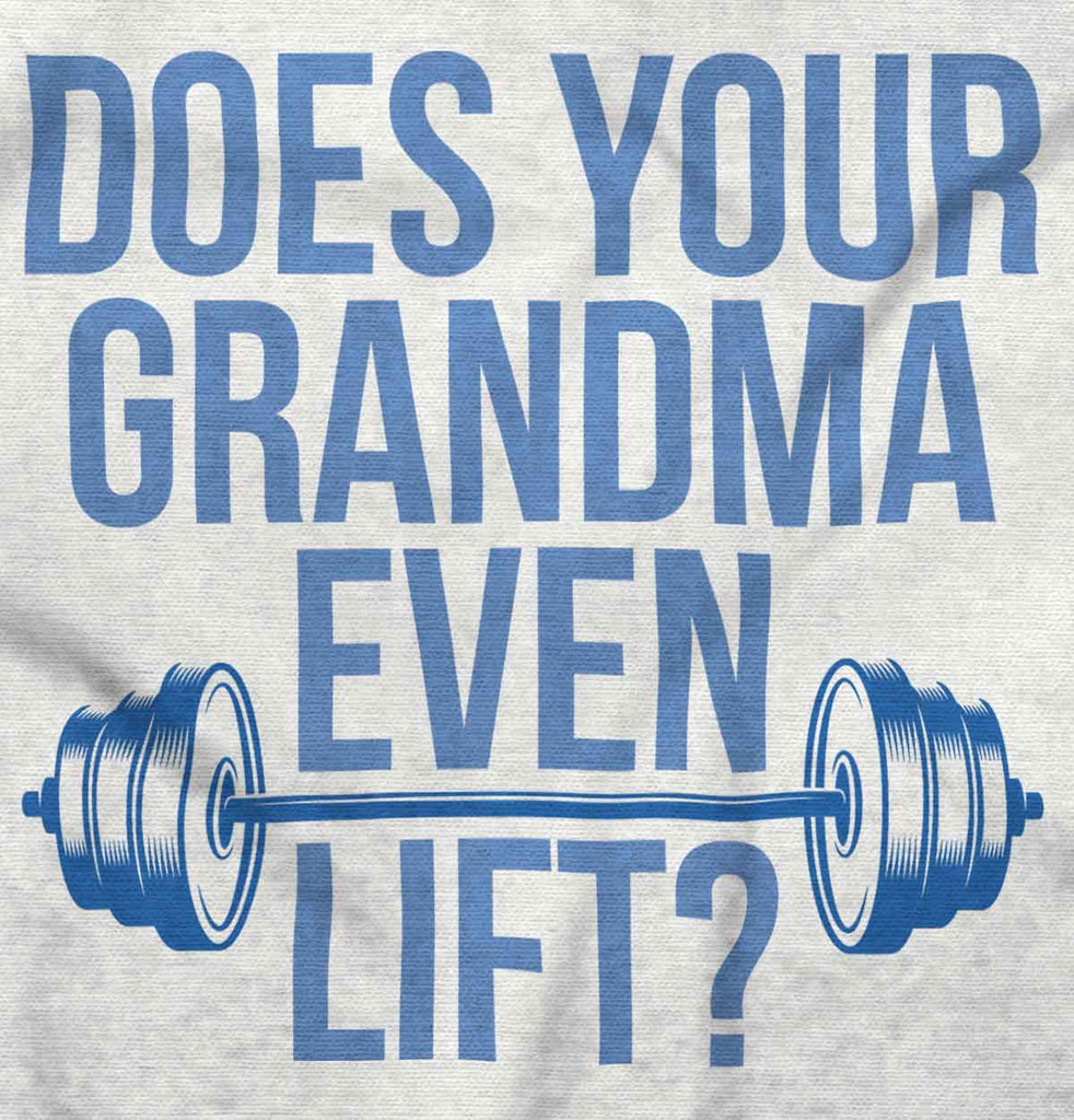 Grandma Lift Infant Toddler T Shirt-Direct To Garment Print-Brisco Baby