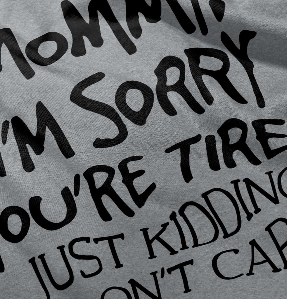 I'm Sorry You're Tired Romper Bodysuit-Direct To Garment Print-Brisco Baby