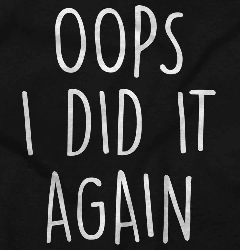 Oops I Did It Again Maternity T-Shirt-Direct To Garment Print-Brisco Baby