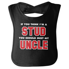 Think I'm A Stud Meet Uncle Infant Baby Bib-Direct To Garment Print-Brisco Baby