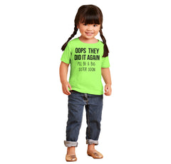 Oops They Did It Again Big Sister Infant Toddler T Shirt-Direct To Garment Print-Brisco Baby