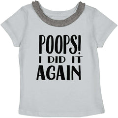 Poops I Did It Again Toddler Ruffled Trim T-Shirt-Direct To Garment Print-Brisco Baby