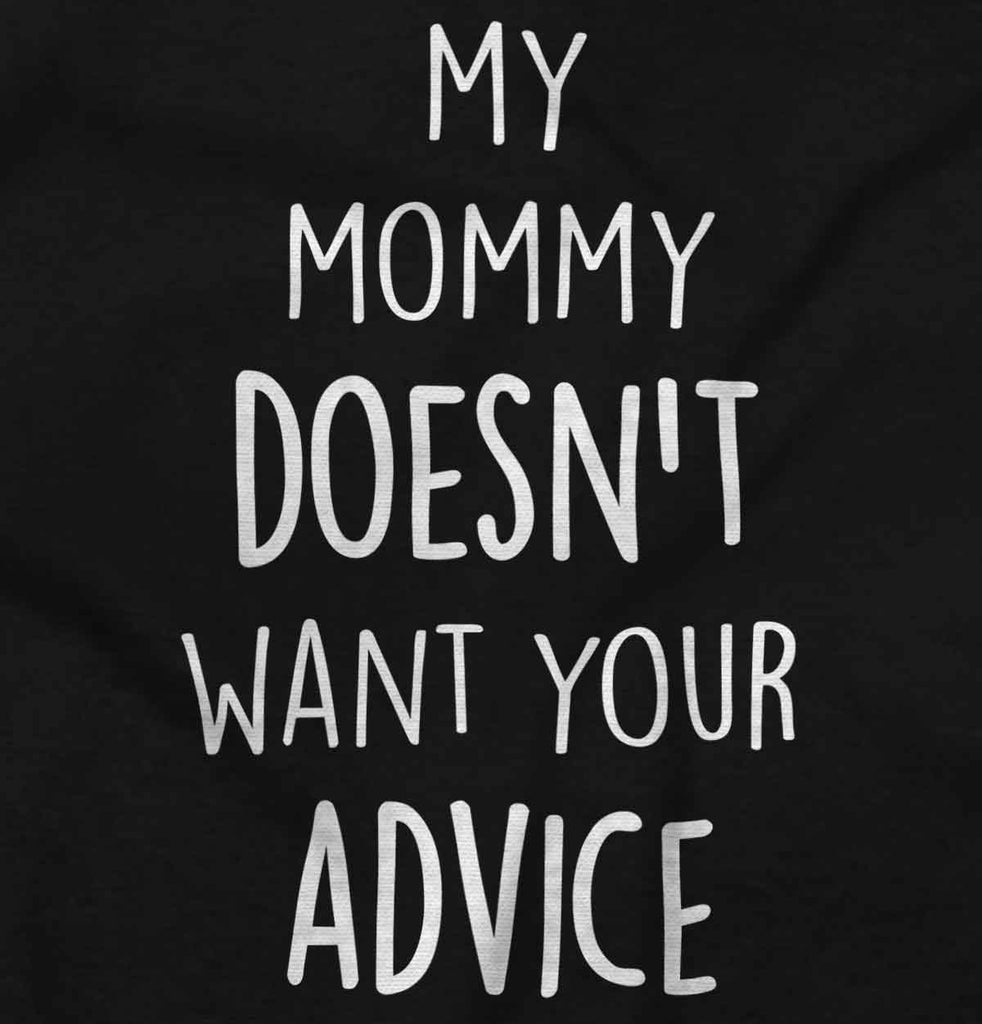 Mommy Doesn't Want Your Advice Romper Bodysuit-Direct To Garment Print-Brisco Baby