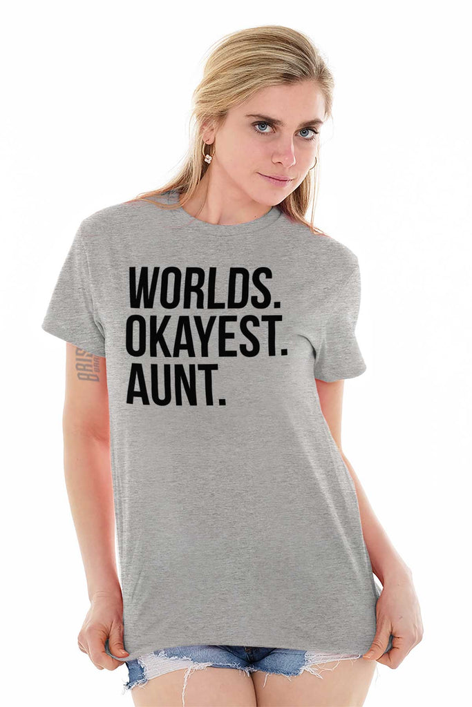 Worlds Okayest Aunt T Shirt-Direct To Garment Print-Brisco Baby