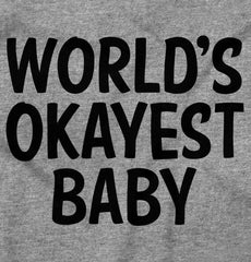 Okayest Baby Infant Toddler T Shirt-Direct To Garment Print-Brisco Baby