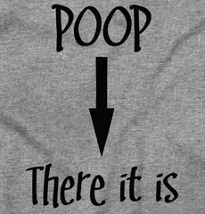 Poop There It Is Infant Toddler T Shirt-Direct To Garment Print-Brisco Baby