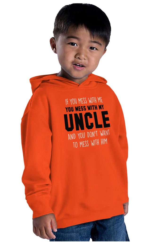 Mess With My Uncle Toddler Pullover Hoodie-Direct To Garment Print-Brisco Baby