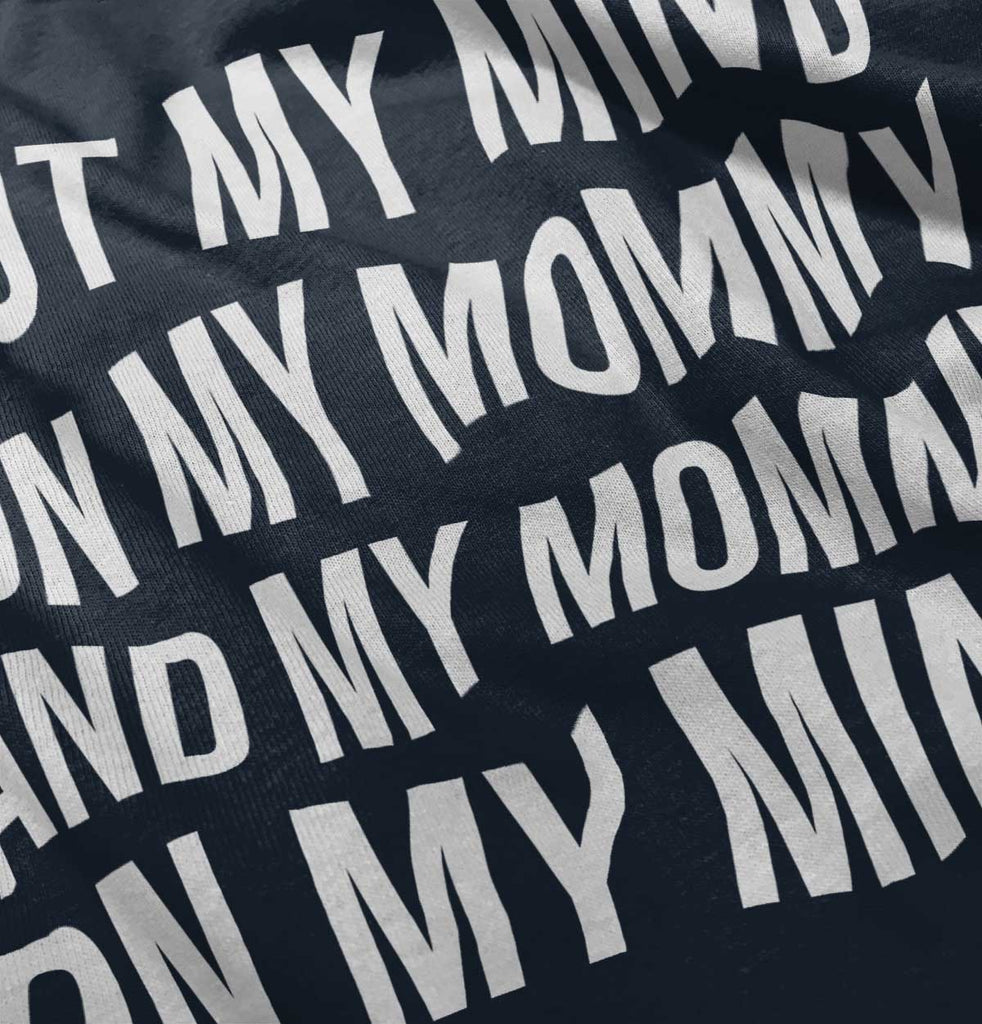 Mind On Mommy Infant Toddler T Shirt-Direct To Garment Print-Brisco Baby