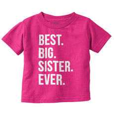Best Big Sister Ever Infant Toddler T Shirt-Direct To Garment Print-Brisco Baby