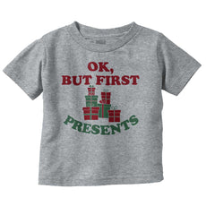 But First Presents Infant Toddler T Shirt-Direct To Garment Print-Brisco Baby