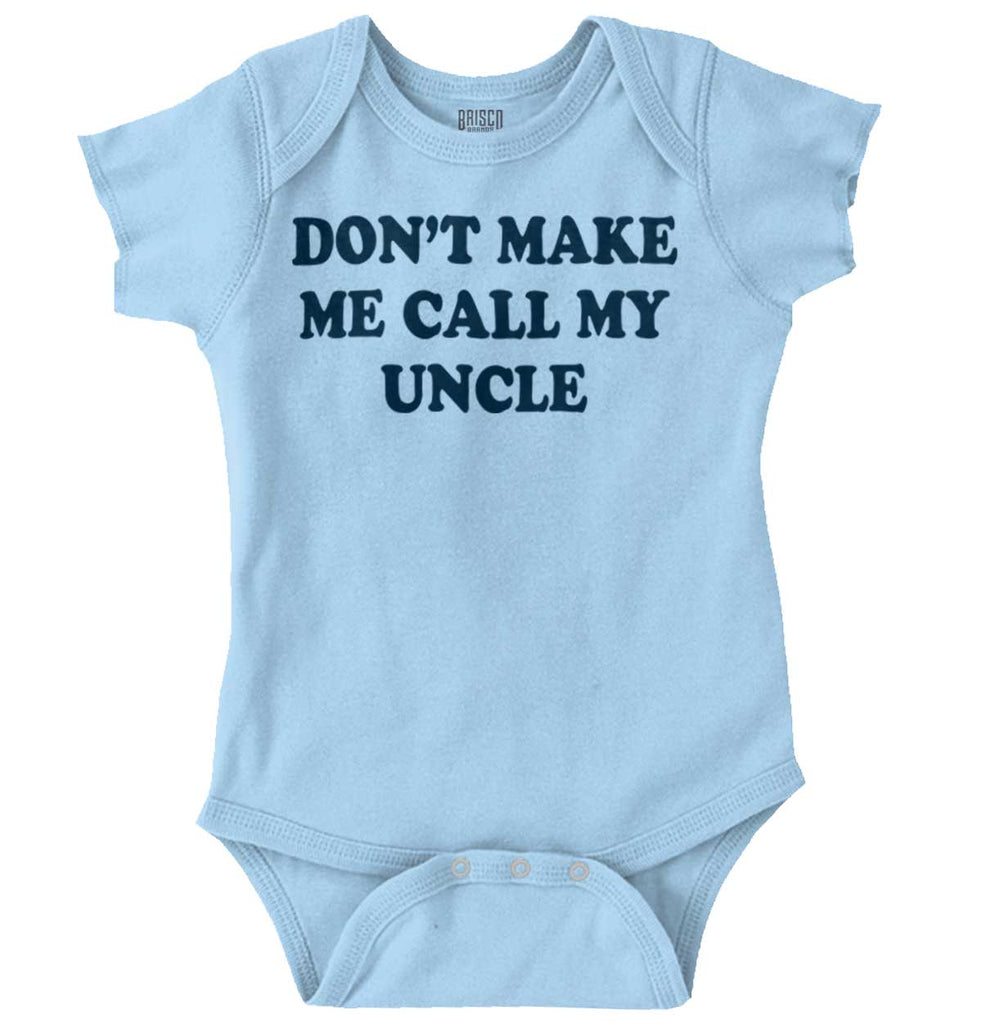 Don't Make Me Call My Uncle Romper Bodysuit-Direct To Garment Print-Brisco Baby