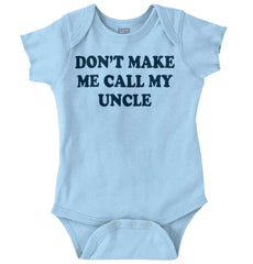Don't Make Me Call My Uncle Romper Bodysuit-Direct To Garment Print-Brisco Baby