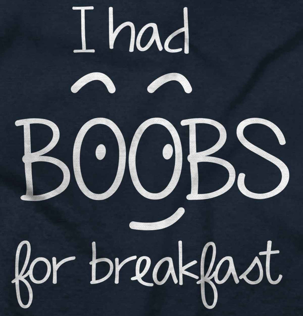 I Had Boobs Infant Toddler T Shirt-Direct To Garment Print-Brisco Baby