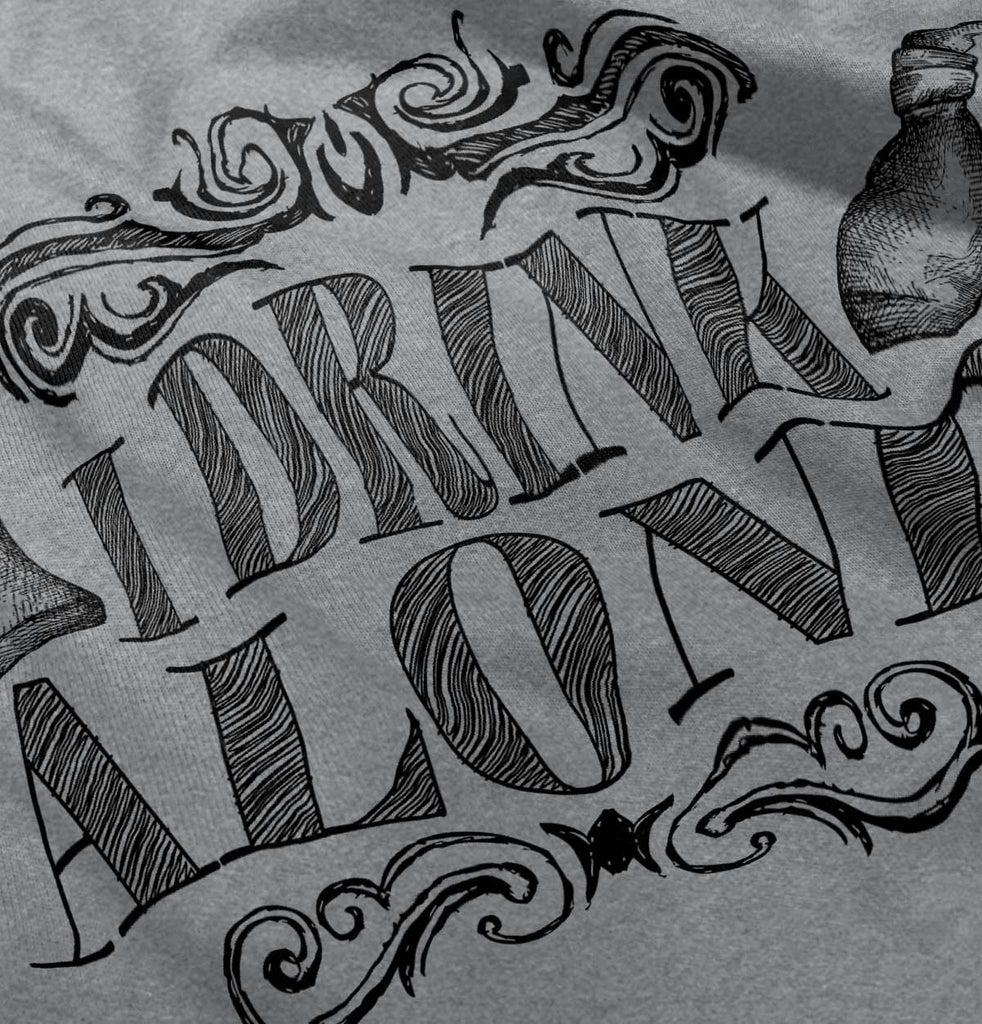 I Drink Alone Infant Toddler T Shirt-Direct To Garment Print-Brisco Baby