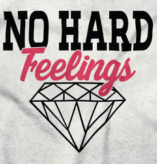 No Hard Feelings Infant Toddler T Shirt-Direct To Garment Print-Brisco Baby