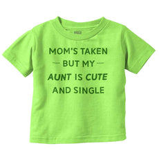 Mom's Taken Aunt's Cute Infant Toddler T Shirt-Direct To Garment Print-Brisco Baby