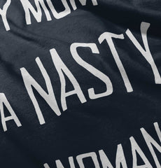 Nasty Woman Infant Toddler T Shirt-Direct To Garment Print-Brisco Baby