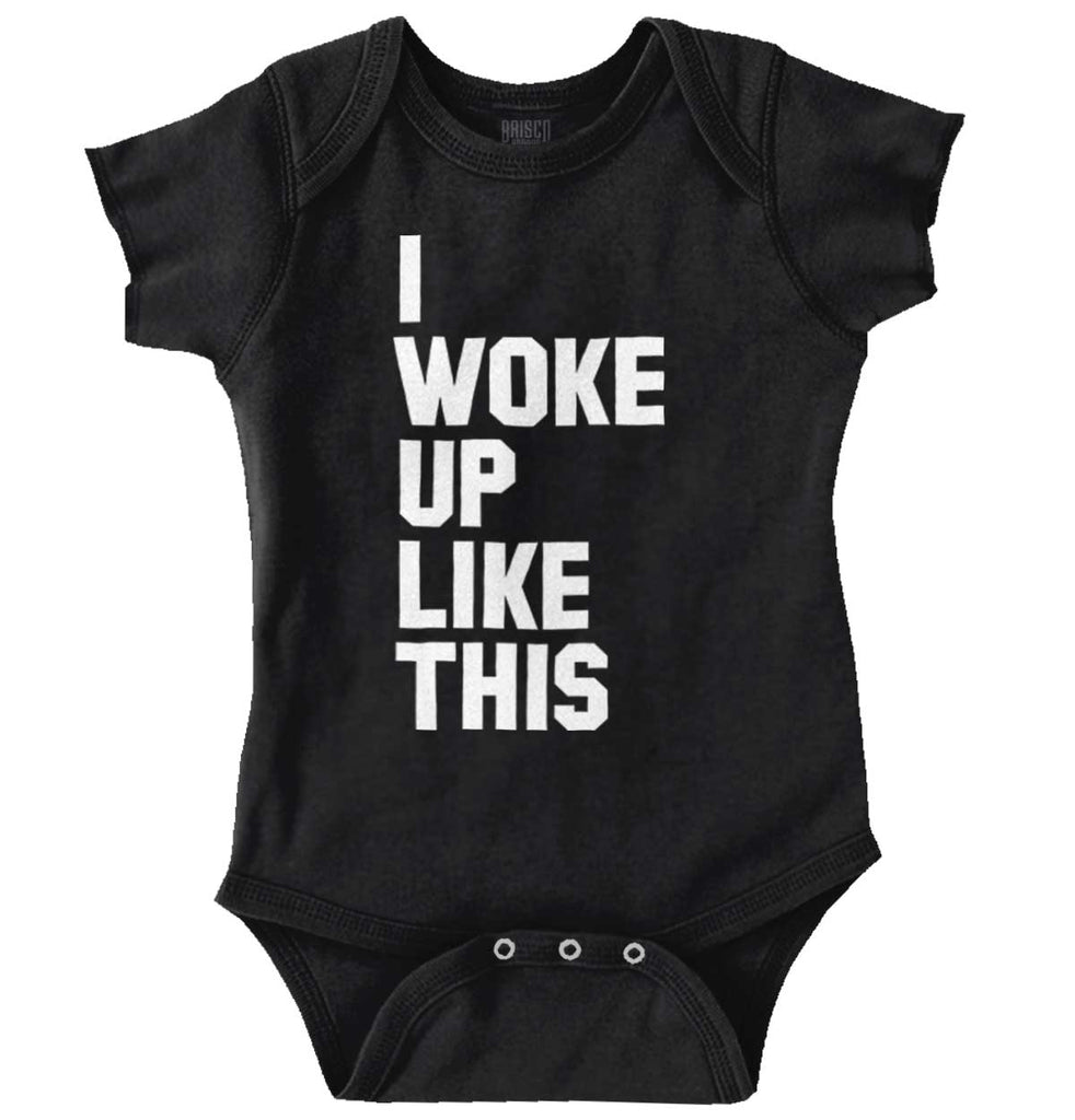 I Woke Up Like This Romper Bodysuit-Direct To Garment Print-Brisco Baby