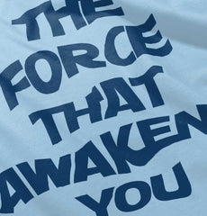 Force Awakens You Infant Toddler T Shirt-Direct To Garment Print-Brisco Baby