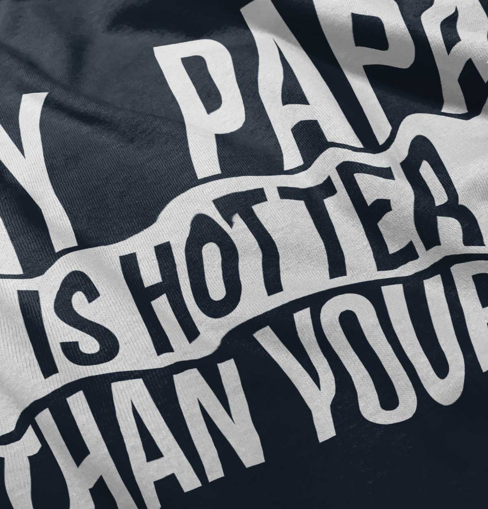 Papa Is Hotter Than Yours Romper Bodysuit-Direct To Garment Print-Brisco Baby