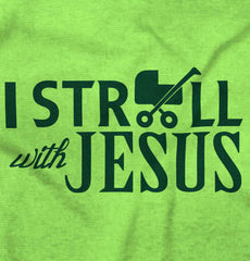 Stroll With Jesus Infant Toddler T Shirt-Direct To Garment Print-Brisco Baby