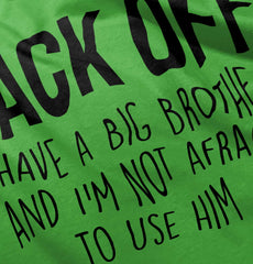 Back Off Have Big Brother Infant Toddler T Shirt-Direct To Garment Print-Brisco Baby