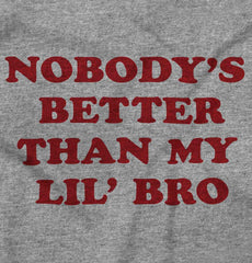 Nobody's Better Than My Lil' Bro Romper Bodysuit-Direct To Garment Print-Brisco Baby
