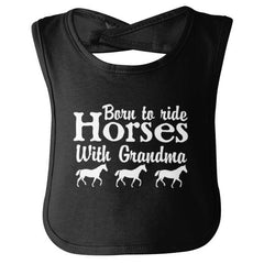 Born To Ride Horses With Grandma Infant Baby Bib-Direct To Garment Print-Brisco Baby