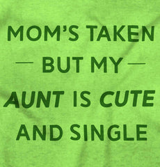 Mom's Taken Aunt's Cute Infant Toddler T Shirt-Direct To Garment Print-Brisco Baby