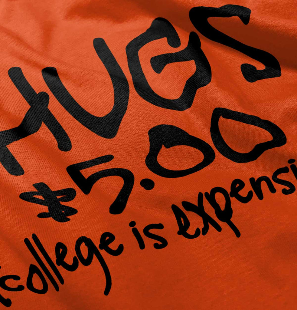 College is Expensive Infant Toddler T Shirt-Direct To Garment Print-Brisco Baby