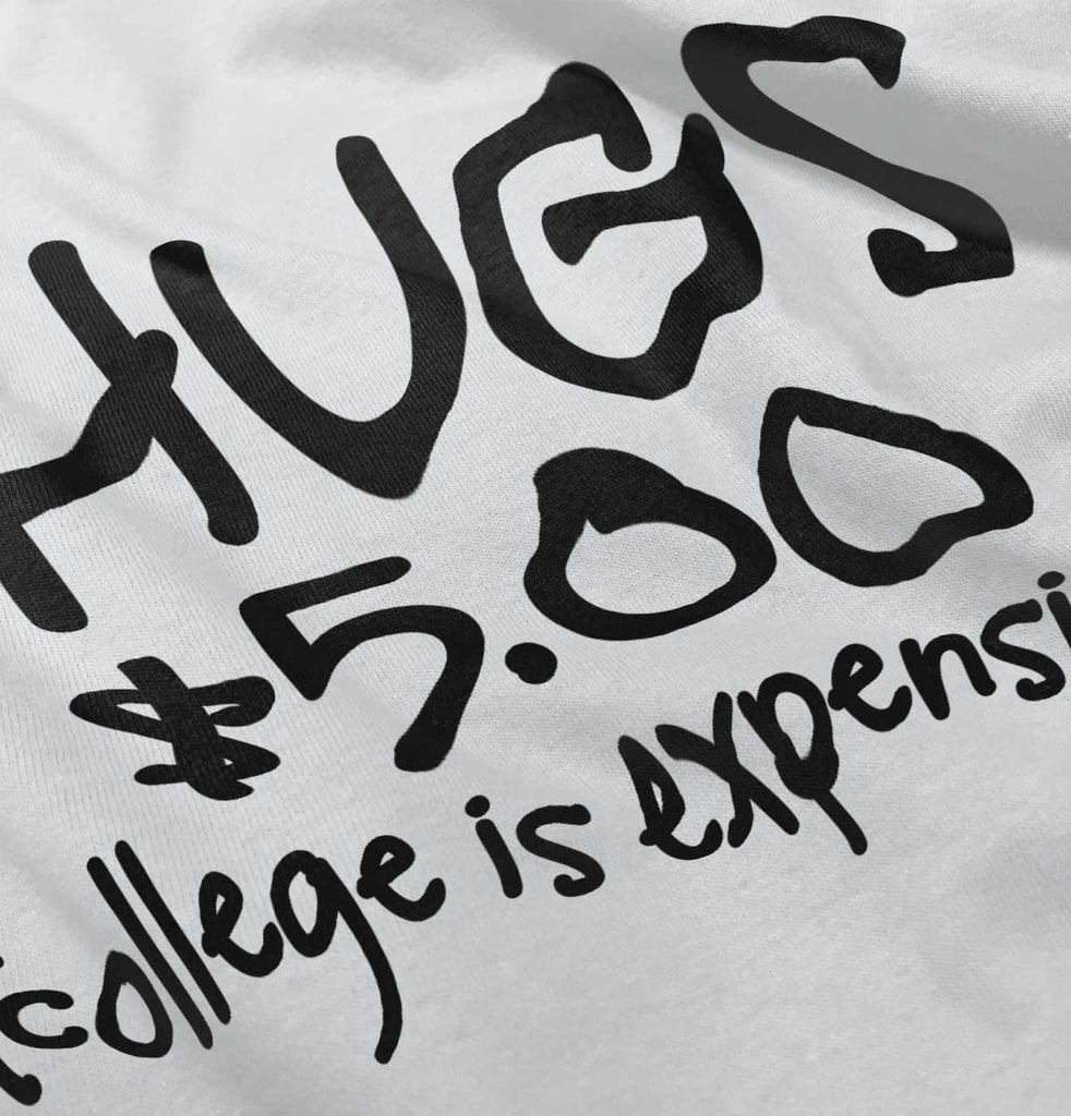 College is Expensive Infant Toddler T Shirt-Direct To Garment Print-Brisco Baby