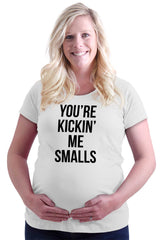 You're Kickin' Me Smalls Maternity T-Shirt-Direct To Garment Print-Brisco Baby
