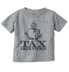 Cutest Tax Deduction Infant Toddler T Shirt-Direct To Garment Print-Brisco Baby