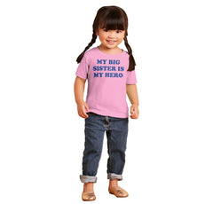 My Big Sister Is My Hero Infant Toddler T Shirt-Direct To Garment Print-Brisco Baby