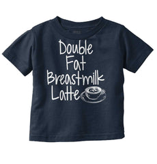 Breastmilk Latte Infant Toddler T Shirt-Direct To Garment Print-Brisco Baby