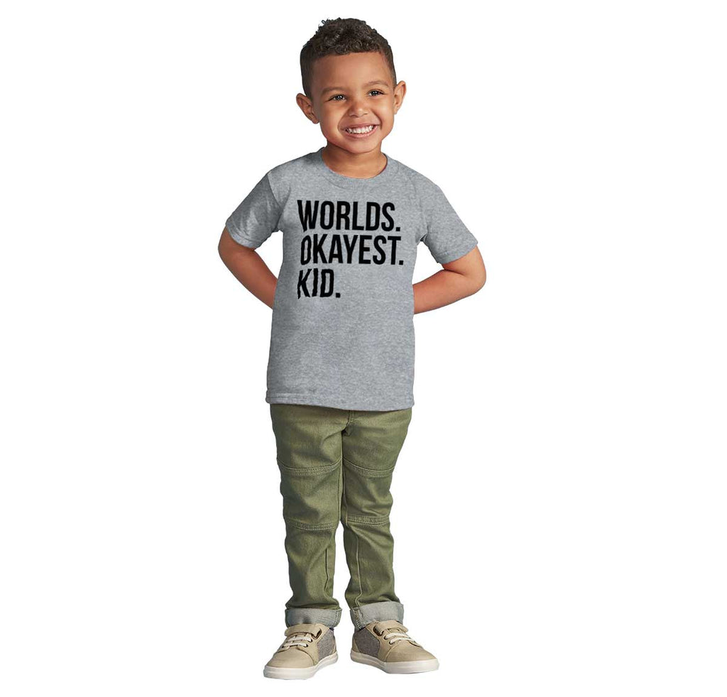 Worlds Okayest Kid Infant Toddler T Shirt-Direct To Garment Print-Brisco Baby