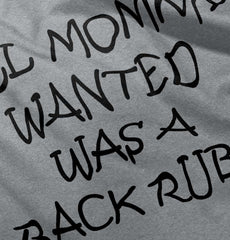 Mommy Backrub Infant Toddler T Shirt-Direct To Garment Print-Brisco Baby