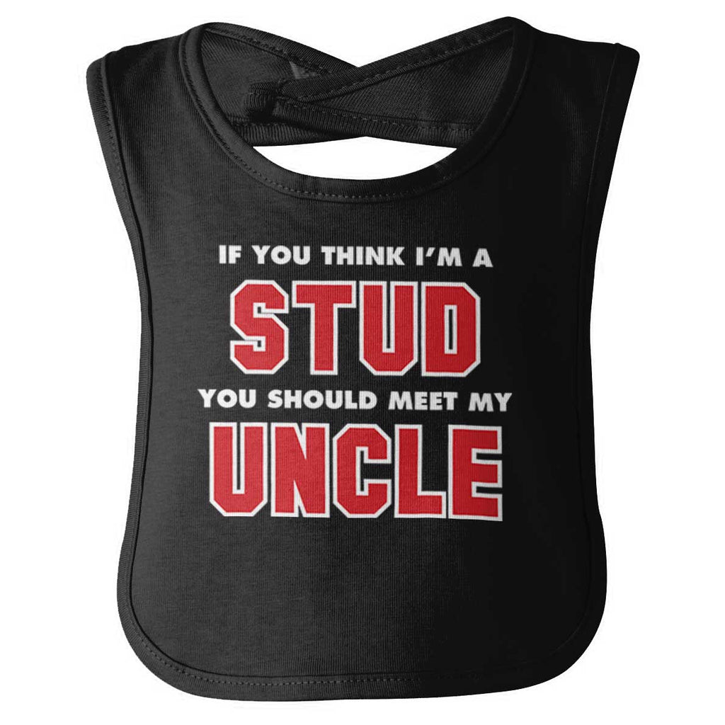 Think I'm A Stud Meet Uncle Infant Baby Bib-Direct To Garment Print-Brisco Baby