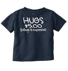 College is Expensive Infant Toddler T Shirt-Direct To Garment Print-Brisco Baby