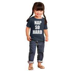 Nap So Hard Infant Toddler T Shirt-Direct To Garment Print-Brisco Baby