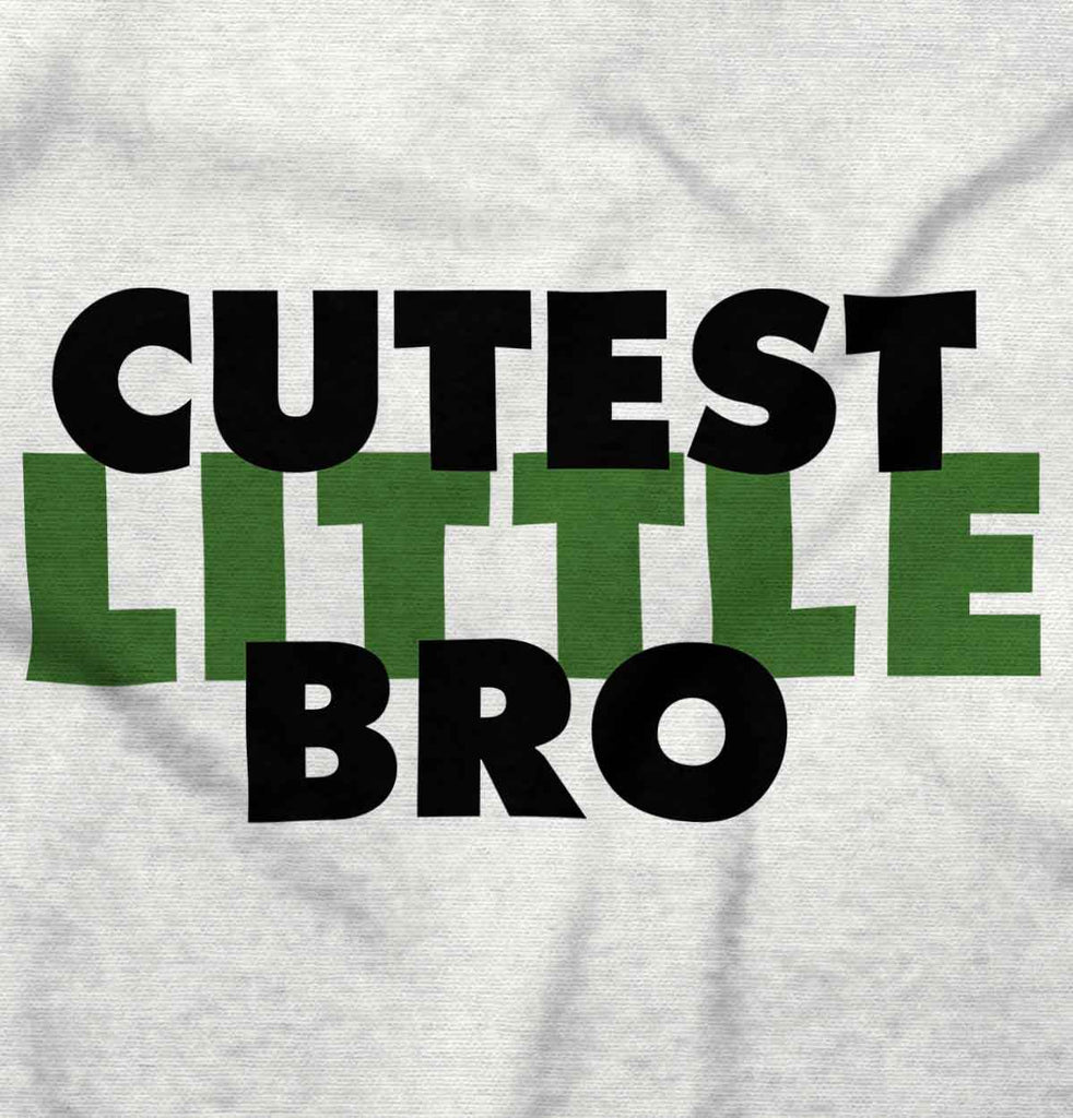 Cutest Little Bro Infant Toddler T Shirt-Direct To Garment Print-Brisco Baby