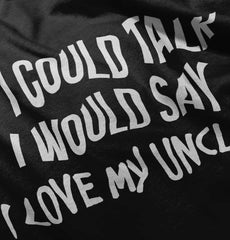 I Love My Uncle Toddler Infant Toddler T Shirt-Direct To Garment Print-Brisco Baby