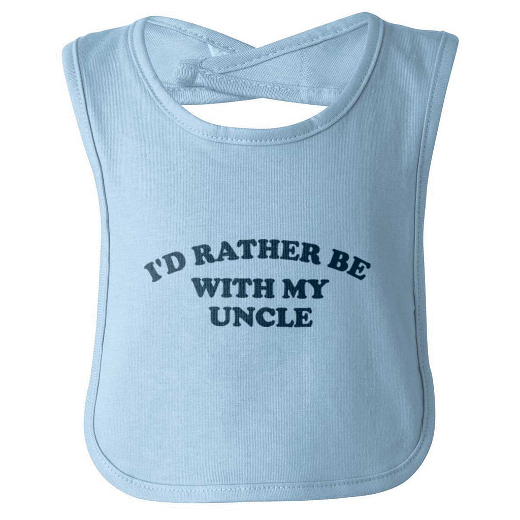 Rather Be With Uncle Infant Baby Bib-Direct To Garment Print-Brisco Baby