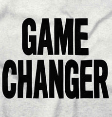 Game Changer Infant Toddler T Shirt-Direct To Garment Print-Brisco Baby