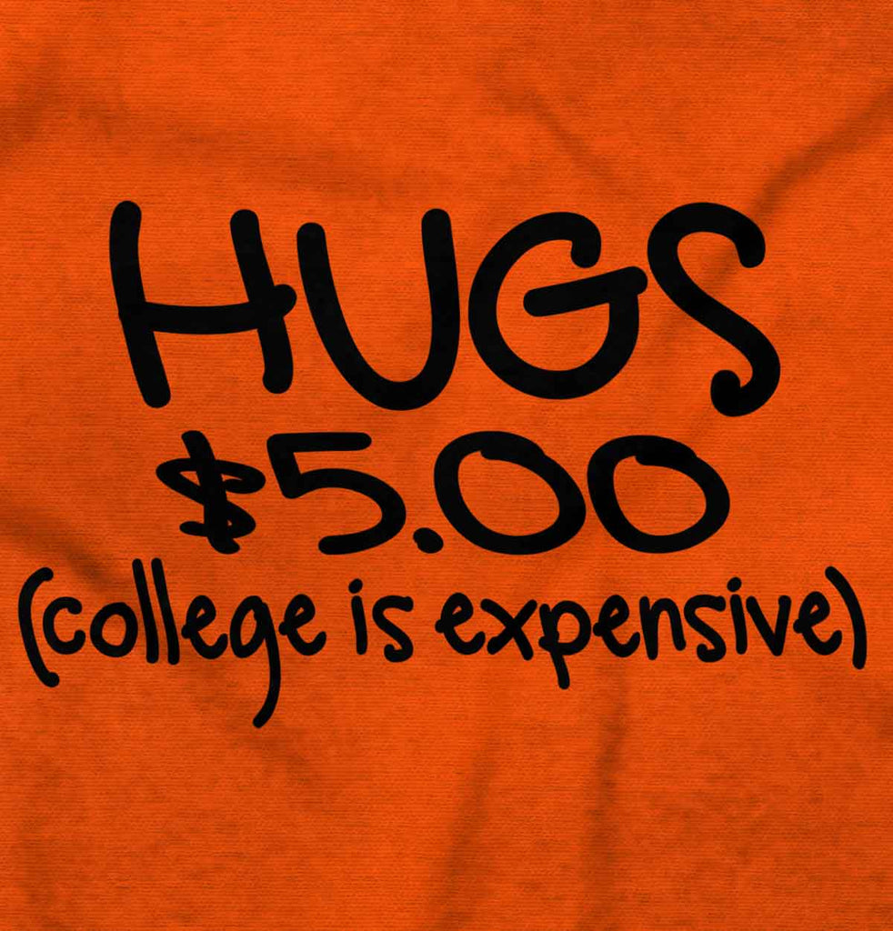 College is Expensive Infant Toddler T Shirt-Direct To Garment Print-Brisco Baby