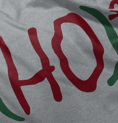 Ho Ho Ho Infant Toddler T Shirt-Direct To Garment Print-Brisco Baby