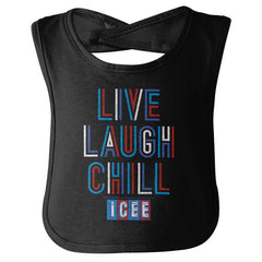 Live Laugh Chill Infant Baby Bib-Direct To Garment Print-Brisco Baby