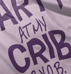 Party At My Crib Infant Toddler T Shirt-Direct To Garment Print-Brisco Baby